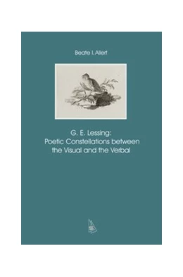 Abbildung von Allert | G. E. Lessing: Poetic Constellations between the Visual and the Verbal | 1. Auflage | 2018 | beck-shop.de