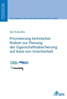 Abbildung von Kukulies | Priorisierung technischer Risiken zur Planung der Eigenschaftsabsicherung auf Basis von Unsicherheit | 1. Auflage | 2019 | beck-shop.de