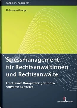 Abbildung von Hohensee / Georgy | Stressmanagement für Rechtsanwältinnen und Rechtsanwälte | 1. Auflage | 2019 | beck-shop.de