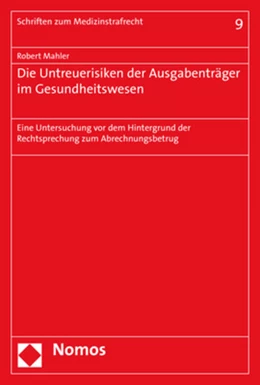 Abbildung von Mahler | Die Untreuerisiken der Ausgabenträger im Gesundheitswesen | 1. Auflage | 2019 | beck-shop.de