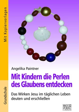 Abbildung von Paintner | Mit Kindern die Perlen des Glaubens entdecken | 1. Auflage | 2019 | beck-shop.de