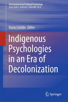 Abbildung von Ciofalo | Indigenous Psychologies in an Era of Decolonization | 1. Auflage | 2019 | beck-shop.de
