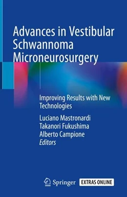 Abbildung von Mastronardi / Fukushima | Advances in Vestibular Schwannoma Microneurosurgery | 1. Auflage | 2019 | beck-shop.de