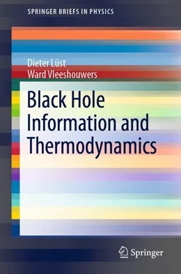 Abbildung von Lüst / Vleeshouwers | Black Hole Information and Thermodynamics | 1. Auflage | 2019 | beck-shop.de