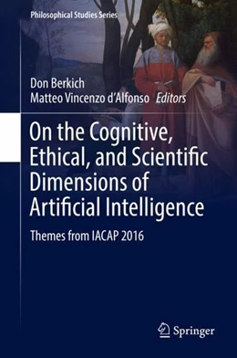 Abbildung von Berkich / D'Alfonso | On the Cognitive, Ethical, and Scientific Dimensions of Artificial Intelligence | 1. Auflage | 2019 | beck-shop.de