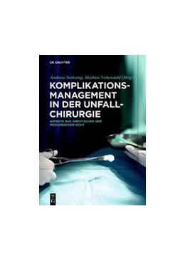 Abbildung von Seekamp / Nebendahl | Komplikationsmanagement in der Unfallchirurgie | 1. Auflage | 2021 | beck-shop.de