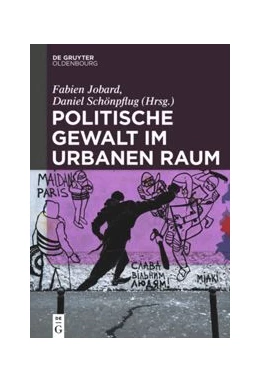 Abbildung von Politische Gewalt im urbanen Raum | 1. Auflage | 2019 | beck-shop.de