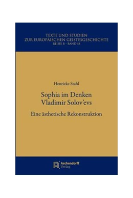 Abbildung von Stahl | Sophia im Denken Vladimir Solov'evs | 1. Auflage | 2019 | 18 | beck-shop.de
