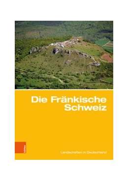 Abbildung von Popp / Bitzer | Die Fränkische Schweiz | 1. Auflage | 2019 | beck-shop.de