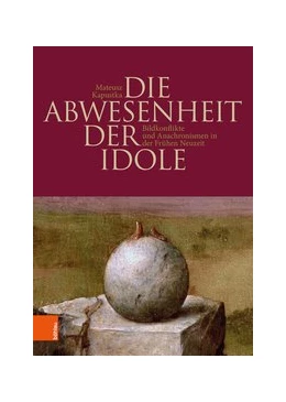 Abbildung von Kapustka | Die Abwesenheit der Idole | 1. Auflage | 2020 | beck-shop.de