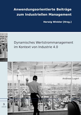 Abbildung von Lugert | Dynamisches Wertstrommanagement im Kontext von Industrie 4.0 | 1. Auflage | 2019 | 9 | beck-shop.de