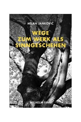 Abbildung von Jankovic / Wutsdorff | Wege zum Werk als Sinngeschehen | 1. Auflage | 2022 | 124 | beck-shop.de
