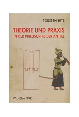 Abbildung von Hitz | Theorie und Praxis in der Philosophie der Antike | 1. Auflage | 2020 | beck-shop.de
