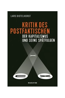Abbildung von Distelhorst | Kritik des Postfaktischen | 1. Auflage | 2019 | beck-shop.de
