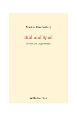 Abbildung von Rautzenberg | Bild und Spiel | 1. Auflage | 2020 | beck-shop.de