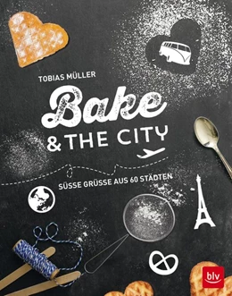 Abbildung von Müller | Bake & the city | 1. Auflage | 2017 | beck-shop.de