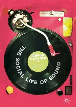 Abbildung von Maalsen | The Social Life of Sound | 1. Auflage | 2019 | beck-shop.de