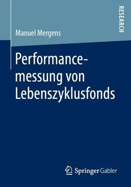 Abbildung von Mergens | Performancemessung von Lebenszyklusfonds | 1. Auflage | 2019 | beck-shop.de