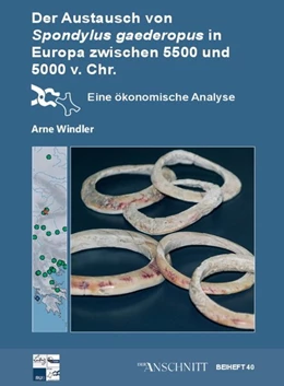 Abbildung von Windler | Der Austausch von Spondylus gaederopus in Europa zwischen 5.500 und 5.000 v.Chr. | 1. Auflage | 2018 | beck-shop.de