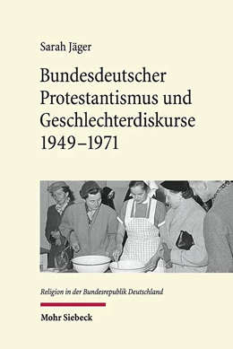 Abbildung von Jäger | Bundesdeutscher Protestantismus und Geschlechterdiskurse 1949-1971 | 1. Auflage | 2020 | 6 | beck-shop.de