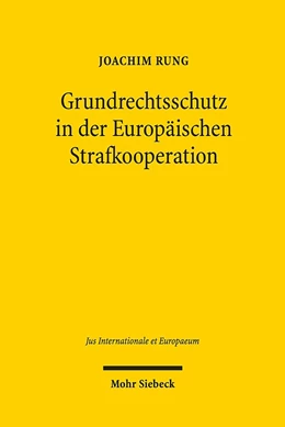 Abbildung von Rung | Grundrechtsschutz in der Europäischen Strafkooperation | 1. Auflage | 2019 | 147 | beck-shop.de