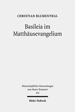 Abbildung von Blumenthal | Basileia im Matthäusevangelium | 1. Auflage | 2019 | 416 | beck-shop.de