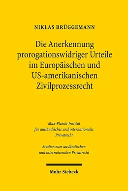 Abbildung von Brüggemann | Die Anerkennung prorogationswidriger Urteile im Europäischen und US-amerikanischen Zivilprozessrecht | 1. Auflage | 2019 | 421 | beck-shop.de