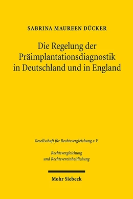 Abbildung von Dücker | Die Regelung der Präimplantationsdiagnostik in Deutschland und in England | 1. Auflage | 2019 | 63 | beck-shop.de