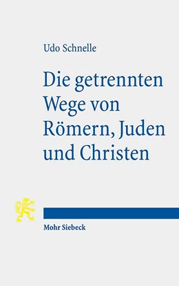 Abbildung von Schnelle | Die getrennten Wege von Römern, Juden und Christen | 1. Auflage | 2019 | beck-shop.de