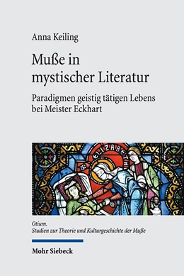 Abbildung von Keiling | Muße in mystischer Literatur | 1. Auflage | 2019 | 11 | beck-shop.de