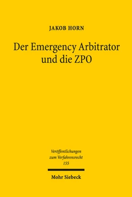 Abbildung von Horn | Der Emergency Arbitrator und die ZPO | 1. Auflage | 2019 | 155 | beck-shop.de