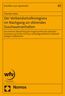 Abbildung von Nees | Der Verbandsstrafenregress im Nachgang an störendes Zuschauerverhalten | 1. Auflage | 2019 | 45 | beck-shop.de