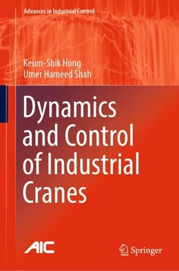 Abbildung von Hong / Shah | Dynamics and Control of Industrial Cranes | 1. Auflage | 2019 | beck-shop.de