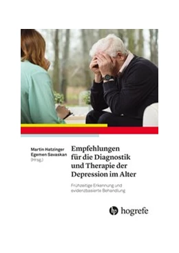 Abbildung von Hatzinger / Savaskan | Empfehlungen für die Diagnostik und Therapie der Depression im Alter | 1. Auflage | 2019 | beck-shop.de