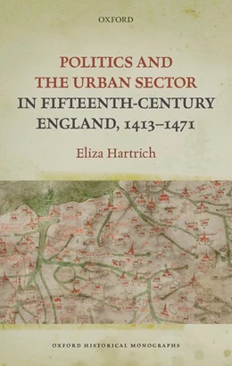 Abbildung von Hartrich | Politics and the Urban Sector in Fifteenth-Century England, 1413-1471 | 1. Auflage | 2019 | beck-shop.de