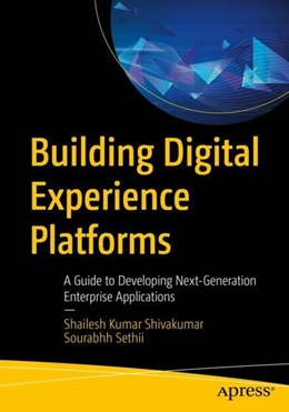 Abbildung von Shivakumar / Sethii | Building Digital Experience Platforms | 1. Auflage | 2019 | beck-shop.de