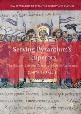 Abbildung von Krallis | Serving Byzantium's Emperors | 1. Auflage | 2019 | beck-shop.de