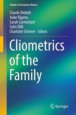 Abbildung von Diebolt / Rijpma | Cliometrics of the Family | 1. Auflage | 2019 | beck-shop.de