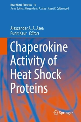 Abbildung von Asea / Kaur | Chaperokine Activity of Heat Shock Proteins | 1. Auflage | 2019 | beck-shop.de