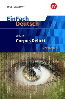 Abbildung von Zeh | Corpus Delicti. EinFach Deutsch ... verstehen | 1. Auflage | 2019 | beck-shop.de