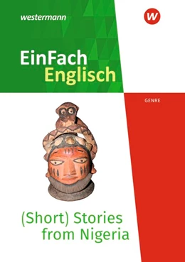 Abbildung von (Short) Stories from Nigeria - Voices from the African Continent. EinFach Englisch New Edition Textausgaben | 1. Auflage | 2019 | beck-shop.de