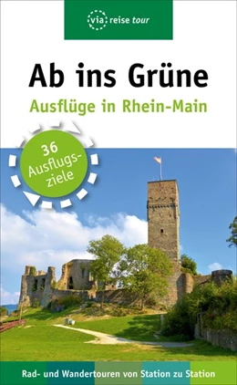 Abbildung von Sabic | Ab ins Grüne - Ausflüge in Rhein-Main | 3. Auflage | 2019 | beck-shop.de