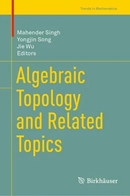 Abbildung von Singh / Song | Algebraic Topology and Related Topics | 1. Auflage | 2019 | beck-shop.de