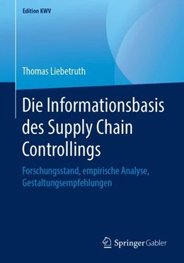 Abbildung von Liebetruth | Die Informationsbasis des Supply Chain Controllings | 1. Auflage | 2019 | beck-shop.de