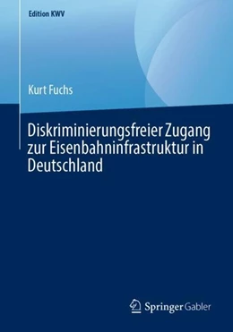 Abbildung von Fuchs | Diskriminierungsfreier Zugang zur Eisenbahninfrastruktur in Deutschland | 1. Auflage | 2019 | beck-shop.de