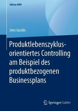 Abbildung von Jacobs | Produktlebenszyklusorientiertes Controlling am Beispiel des produktbezogenen Businessplans | 1. Auflage | 2019 | beck-shop.de