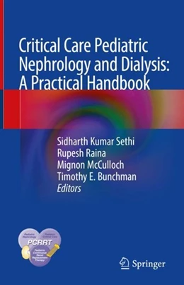 Abbildung von Sethi / Raina | Critical Care Pediatric Nephrology and Dialysis: A Practical Handbook | 1. Auflage | 2019 | beck-shop.de