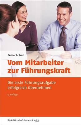 Abbildung von Kunz | Vom Mitarbeiter zur Führungskraft | 4. Auflage | 2019 | 50966 | beck-shop.de
