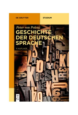 Abbildung von Polenz / Wolf | Geschichte der deutschen Sprache | 11. Auflage | 2020 | beck-shop.de
