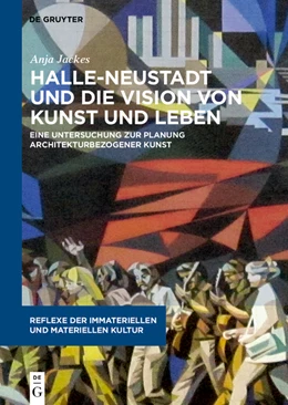 Abbildung von Jackes | Halle-Neustadt und die Vision von Kunst und Leben | 1. Auflage | 2021 | 7 | beck-shop.de